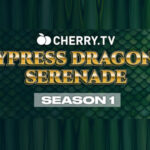 Cherry.tv Debuts ‘Cypress Dragon’s Serenade’ Season Pass