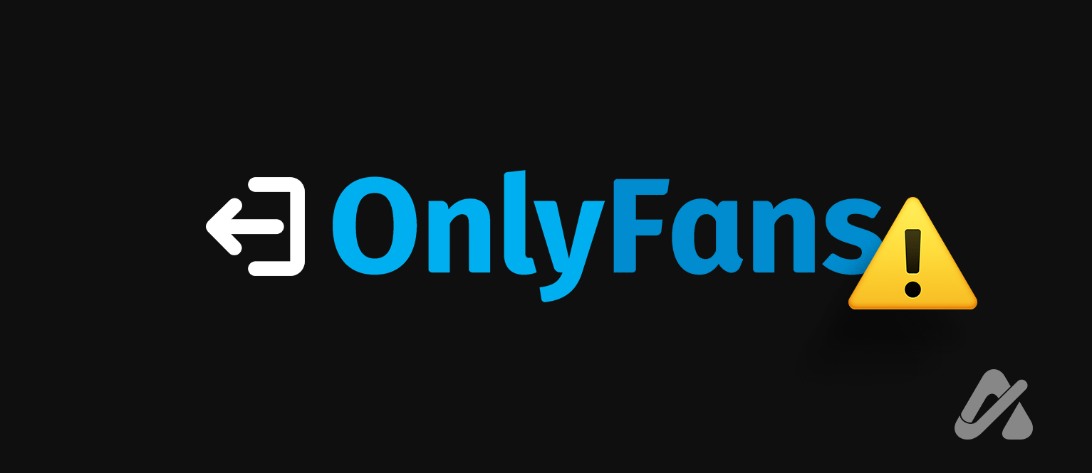 How to Fix OnlyFans Keeps Logging You Out Issue