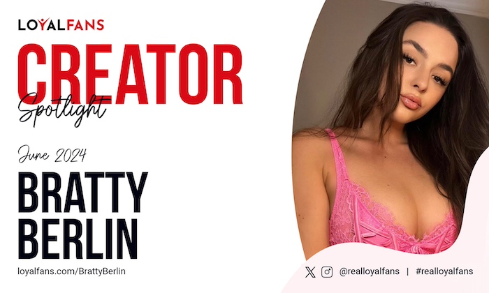 Bratty Berlin Named LoyalFansâ âFeatured Creatorâ for June 2024