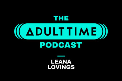 Leana Lovings Interviewed on 2nd Season Premiere of ‘Adult Time Podcast’