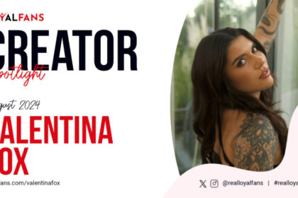 Valentina Fox Is LoyalFans’ ‘Featured Creator’ for August