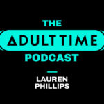 Lauren Phillips Interviewed on ‘Adult Time Podcast’