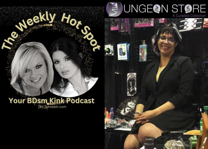 Brittany Wilson of The Dungeon Store Talks Kink with The Weekly Hot Spot Podcast