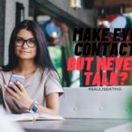 What To Do If You Make Eye Contact But Never Talk