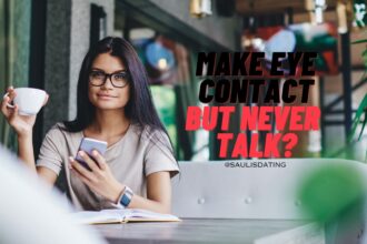 What To Do If You Make Eye Contact But Never Talk