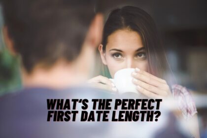 How Long Should A First Date Last For Best Results?