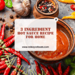 A Basic 3 Ingredient Hot Sauce Recipe for Home