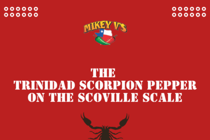 The Trinidad Scorpion Pepper on the Scoville Scale
