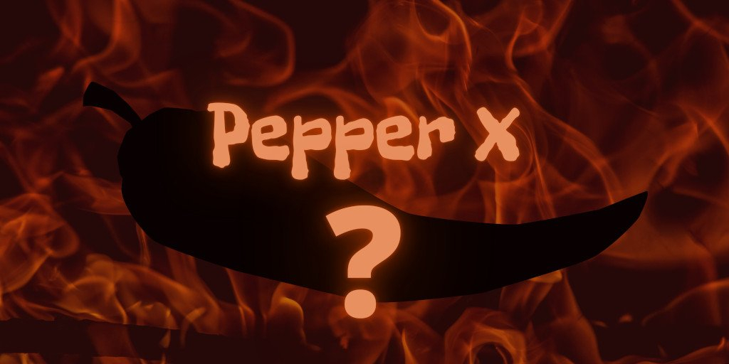 Pepper X: The new hottest chili pepper?