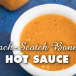 Peach-Scotch Bonnet Hot Sauce