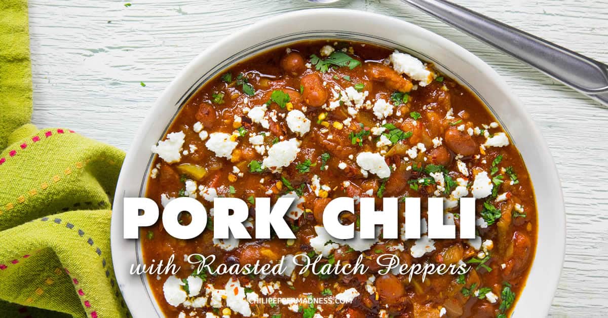 Pork Chili Recipe with Roasted Hatch Chiles