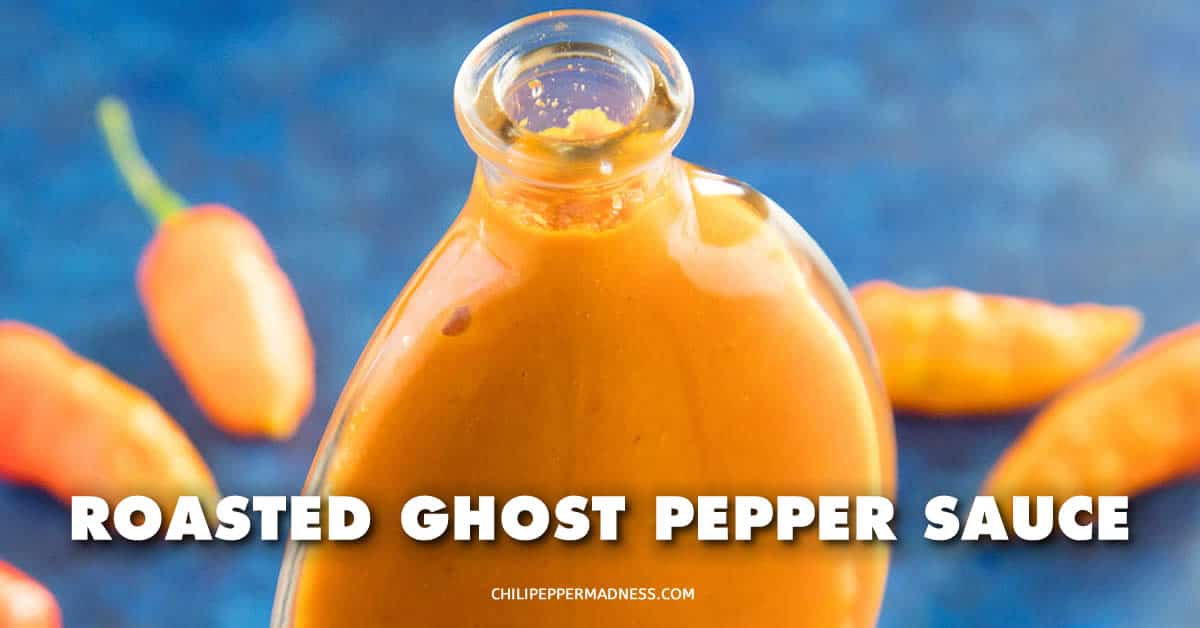 Roasted Ghost Pepper Sauce
