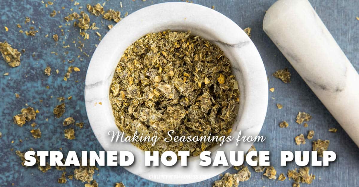 Making Seasonings from Strained Hot Sauce Pulp