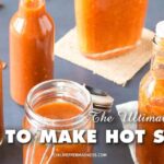 How to Make Hot Sauce – The Ultimate Guide